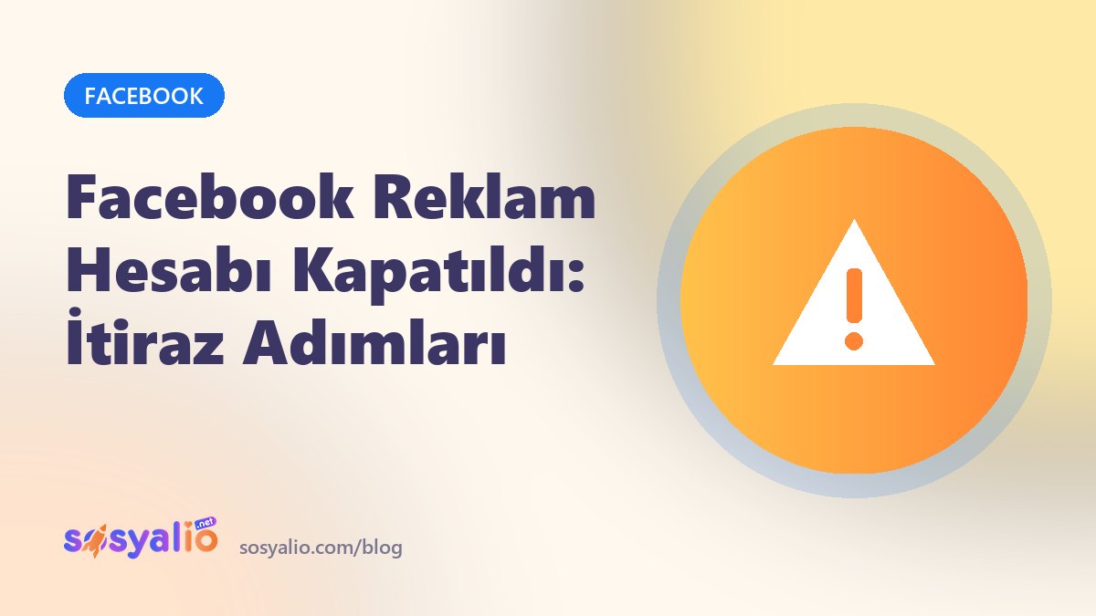 Facebook reklam hesabı kapatıldı itiraz adımları