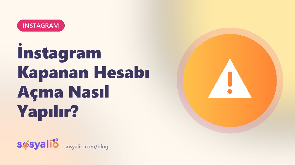 İnstagram Kapanan Hesabı Açma Nasıl Yapılır?