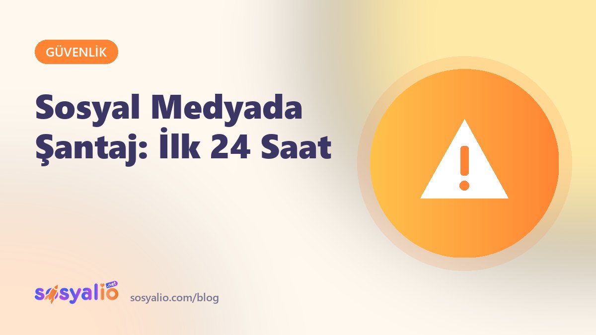 Sosyal medyada şantaj yapılırsa ne yapmalı